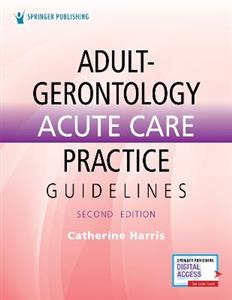 Adult-Gerontology Acute Care Practice Guidelines - Click Image to Close