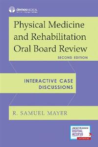 Physical Medicine and Rehabilitation Oral Board Review 2/e