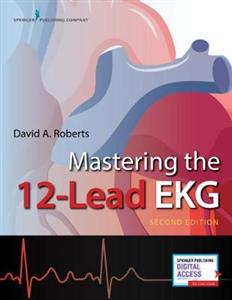 Mastering the 12-Lead EKG - Click Image to Close