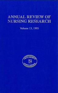Annual Review of Nursing Research, Volume 13, 1995
