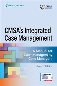 CMSA's Integrated Case Management: A Manual for Case Managers by Case Managers - Click Image to Close