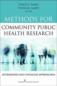 Methods for Community Public Health Research: Integrated and Engaged Approaches