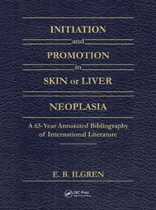 Initiation and Promotion in Skin Or Liver Neoplasia