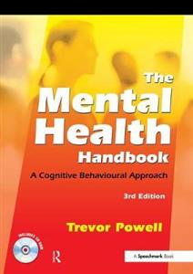 Mental Health Handbook, The: A Cognitive Behavioural Approach