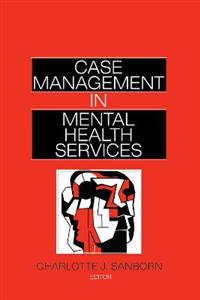 Case Management in Mental Health Services