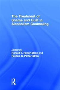 The Treatment of Shame and Guilt in Alcoholism Counseling - Click Image to Close