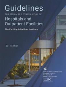 Guidelines for Design and Construction of Hospitals and Outpatient Facilities 2014
