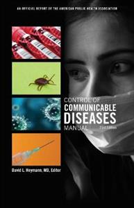 Control of Communicable Diseases Manual: An Official Report of the American Public Health Association