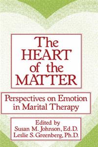 The Heart Of The Matter: Perspectives On Emotion In Marital