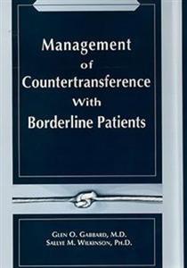 Management of Countertransference With Borderline Patients 2/e