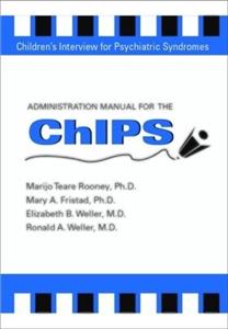 Administration Manual for the Children's Interview for Psychiatric Syndromes (ChIPS amp; P-ChIPS)