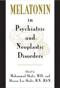 Melatonin in Psychiatric and Neoplastic Disorders