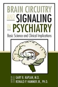 Brain Circuitry and Signaling in Psychiatry 2/e