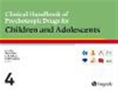 Clinical Handbook of Psychotropic Drugs for Children and Adolescents: 2019 - Click Image to Close