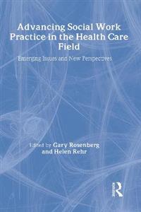 Advancing Social Work Practice in the Health Care Field - Click Image to Close