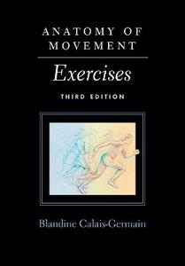 Anatomy of Movement: Exercises