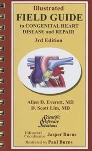 Illustrated Field Guide to Congential Heart Disease and Repair