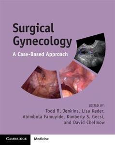 Surgical Gynecology: A Case-Based Approach - Click Image to Close