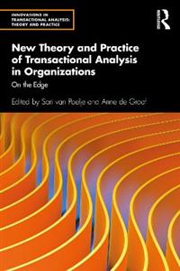 New Theory and Practice of Transactional Analysis in Organizations