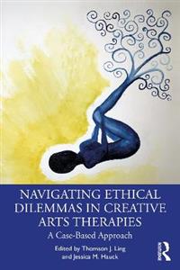 Navigating Ethical Dilemmas in Creative Arts Therapies - Click Image to Close