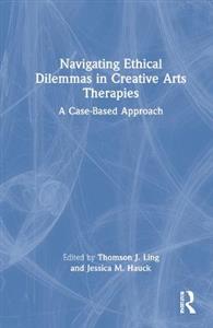 Navigating Ethical Dilemmas in Creative Arts Therapies