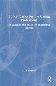 Ethical Basics for the Caring Professions - Click Image to Close