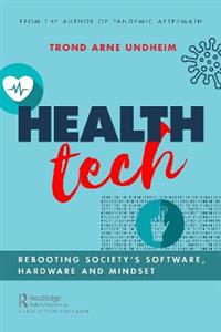 Health Tech: Rebooting Society's Software, Hardware and Mindset - Click Image to Close