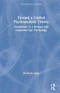 Toward a Unified Psychoanalytic Theory