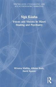 Nga Kuaha: Voices and Visions in Maori Healing and Psychiatry