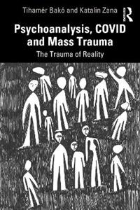 Psychoanalysis, COVID and Mass Trauma - Click Image to Close