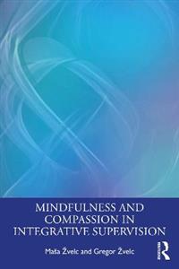 Mindfulness and Compassion in Integrative Supervision - Click Image to Close