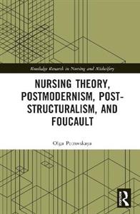 Nursing Theory, Postmodernism, Post-structuralism, and Foucault - Click Image to Close