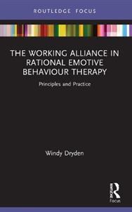 The Working Alliance in Rational Emotive Behaviour Therapy: Principles and Practice