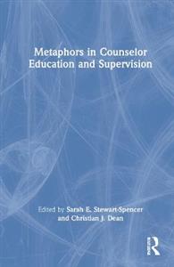 Metaphors in Counselor Education and Supervision - Click Image to Close