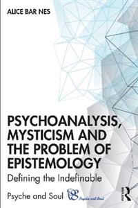 Psychoanalysis, Mysticism and the Problem of Epistemology - Click Image to Close