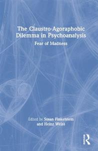 The Claustro-Agoraphobic Dilemma in Psychoanalysis - Click Image to Close