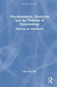 Psychoanalysis, Mysticism and the Problem of Epistemology - Click Image to Close