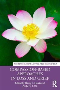 Compassion-Based Approaches in Loss and Grief - Click Image to Close