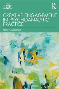 Creative Engagement in Psychoanalytic Practice - Click Image to Close