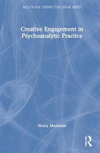 Creative Engagement in Psychoanalytic Practice - Click Image to Close