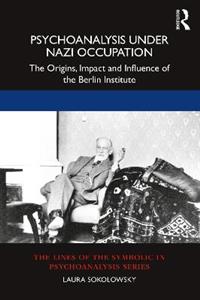 Psychoanalysis Under Nazi Occupation