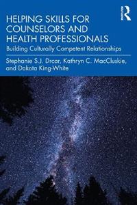 Helping Skills for Counselors and Health Professionals