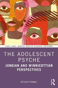 The Adolescent Psyche