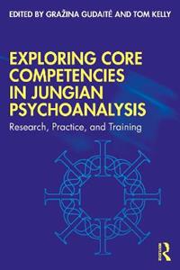 Exploring Core Competencies in Jungian Psychoanalysis - Click Image to Close