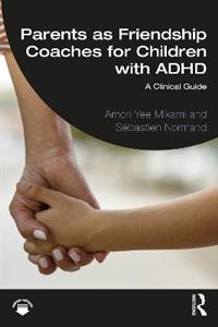 Parents as Friendship Coaches for Children with ADHD - Click Image to Close