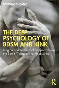 The Deep Psychology of BDSM and Kink - Click Image to Close