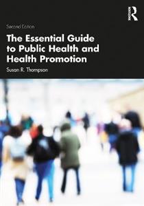 The Essential Guide to Public Health and Health Promotion - Click Image to Close