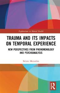 Trauma and Its Impacts on Temporal Experience - Click Image to Close