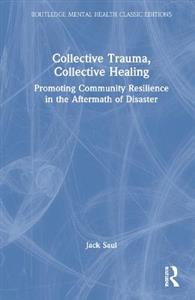 Collective Trauma, Collective Healing