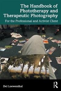 The Handbook of Phototherapy and Therapeutic Photography - Click Image to Close